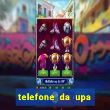 telefone da upa roberto santos